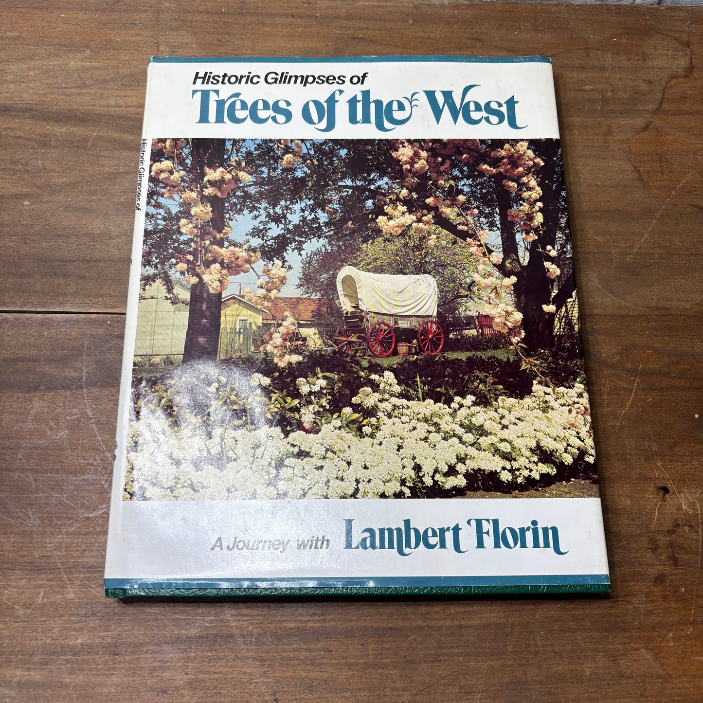 Historic Glimpses of Trees of the West: A Journey with Lambert Florin