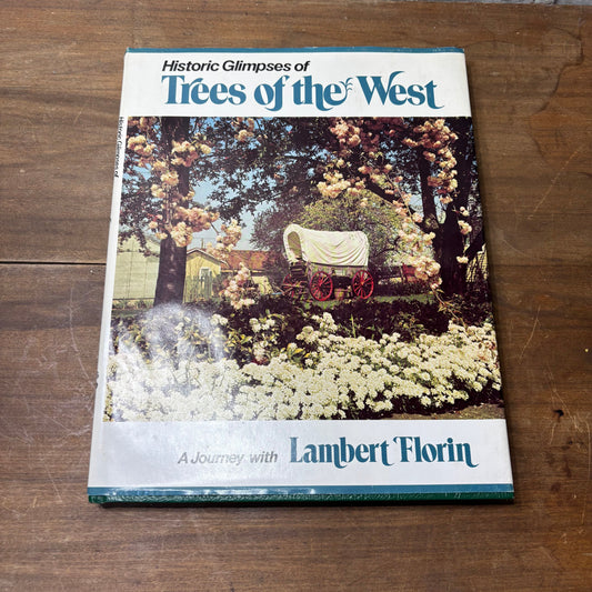 Historic Glimpses of Trees of the West: A Journey with Lambert Florin
