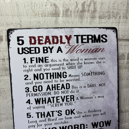 5 Deadly Terms Used by a Woman Novelty Tin Wall Sign