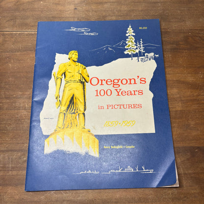 Vintage Oregon’s 100 Years In Pictures 1859-1959