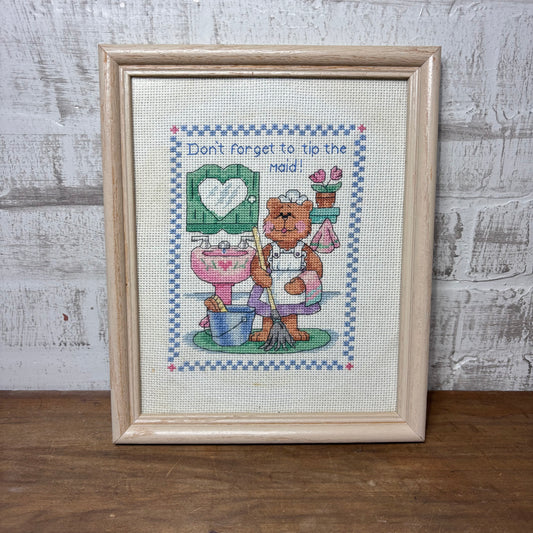 Hand Made Cross Stitched "Don't Forget To Tip The Maid" Wall Art