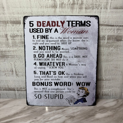 5 Deadly Terms Used by a Woman Novelty Tin Wall Sign