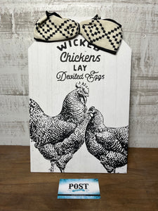 “Wicked Chickens Lay Deviled Eggs” Wooden Sign