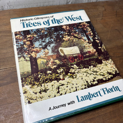 Historic Glimpses of Trees of the West: A Journey with Lambert Florin