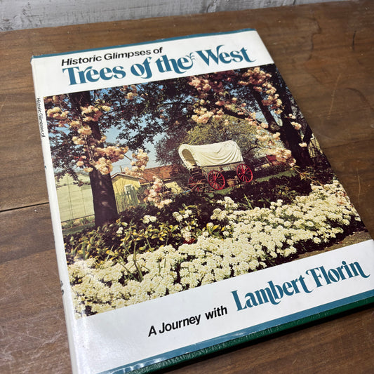 Historic Glimpses of Trees of the West: A Journey with Lambert Florin