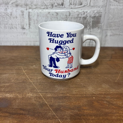 Vintage “Have You Hugged Your Husband Today” Ceramic Mug