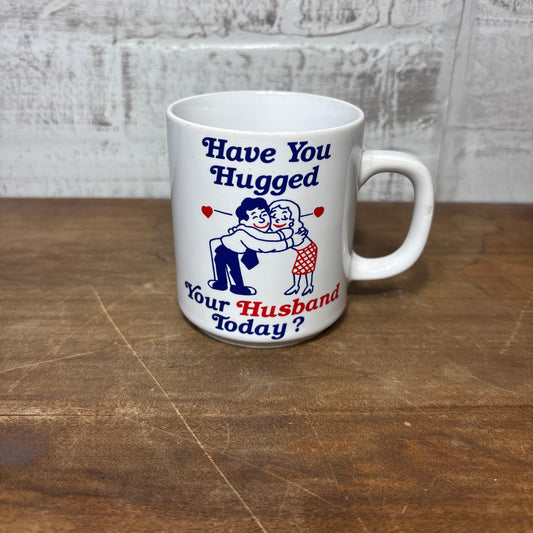 Vintage “Have You Hugged Your Husband Today” Ceramic Mug