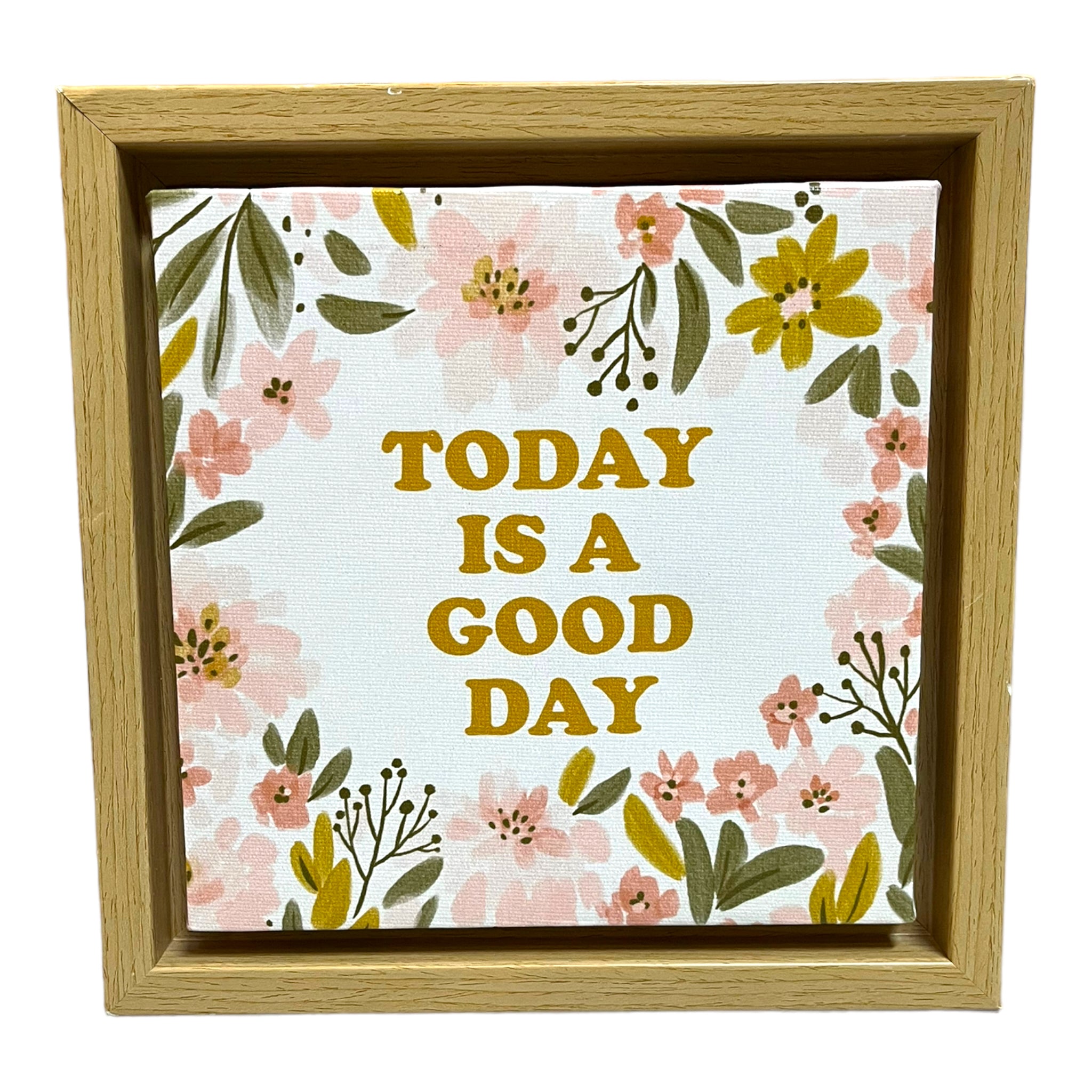 “Today Is A Good Day” Decor