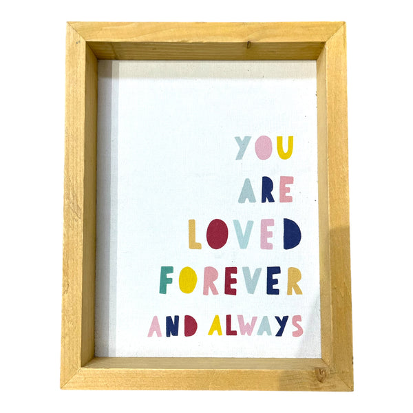 “You Are Loved Forever and Always” Wooden Sign