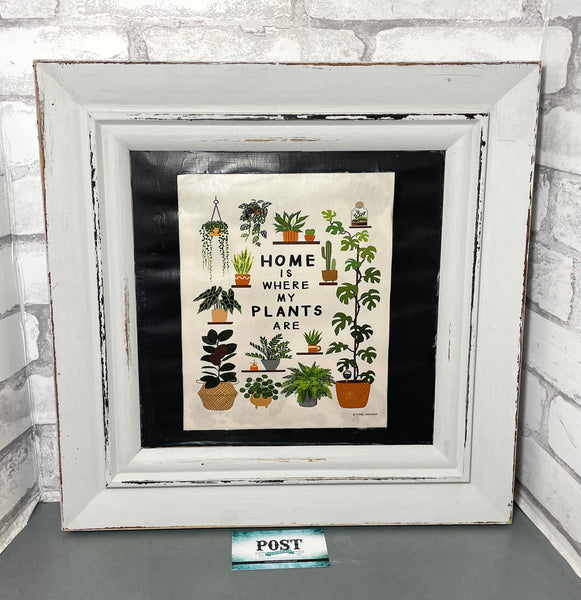 “Home Is Where My Plants Are” Sign